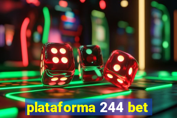 plataforma 244 bet